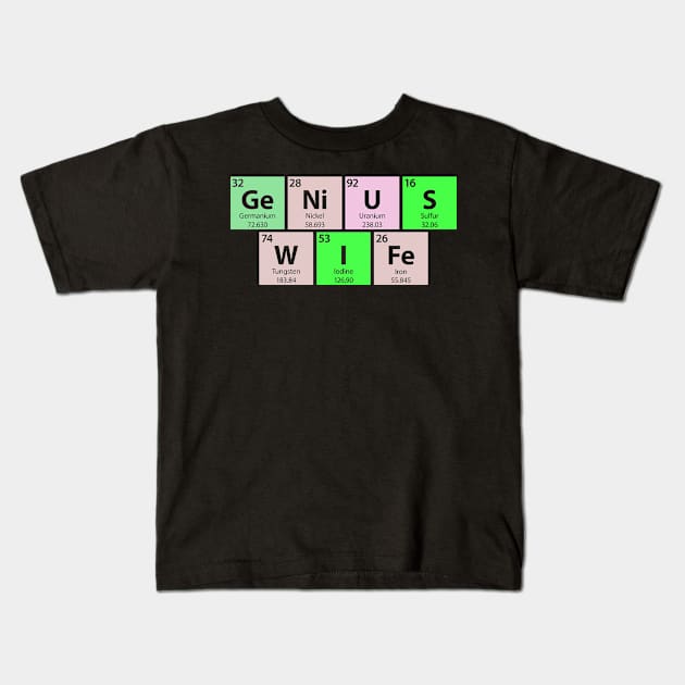 Genius Wife Periodic Table Kids T-Shirt by Gold Wings Tees